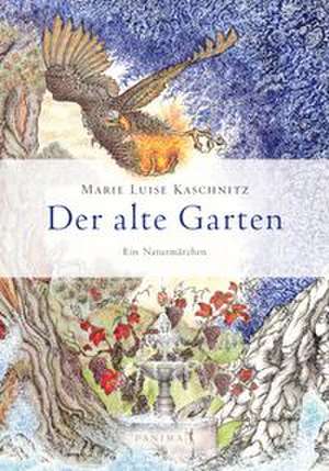 Der alte Garten de Marie Luise Kaschnitz