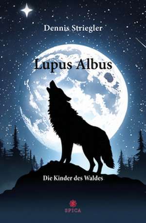 Lupus Albus de Dennis Striegler