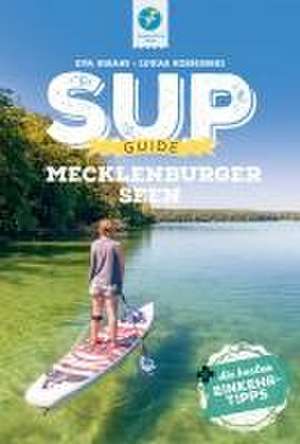 SUP-Guide Mecklenburger Seen de Eva Bisani