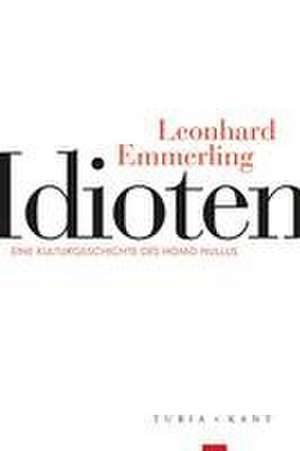 Idioten de Leonhard Emmerling