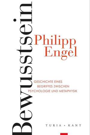 Bewusstsein de Philipp Engel