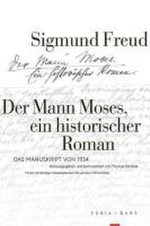 Der Mann Moses, ein historischer Roman de Sigmund Freud