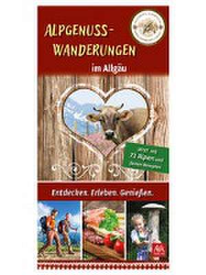 Alpgenuss-Wanderungen im Allgäu de AVA Agrar Verlag Allgäu GmbH