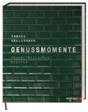 Genussmomente de Thomas Kellermann