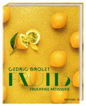 Fruits de Cedric Grolet 