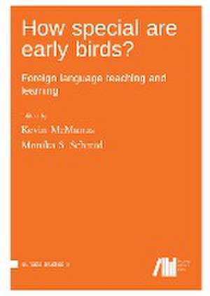 How special are early birds? Foreign language teaching and learning de Kevin McManus University