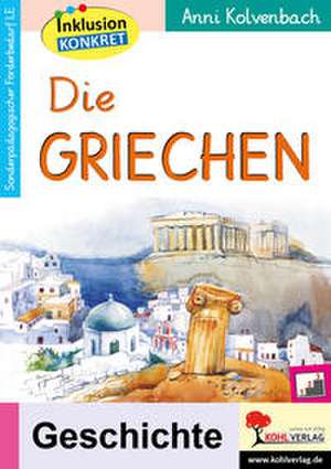 Die Griechen de Anni Kolvenbach
