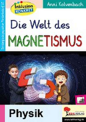 Die Welt des Magnetismus de Anni Kolvenbach