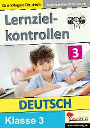 Lernzielkontrollen DEUTSCH / Klasse 3 de Petra Zwerenz