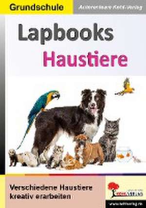 Lapbooks Haustiere de Autorenteam Kohl-Verlag