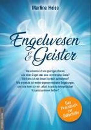 Engelwesen und Geister de Martina Heise