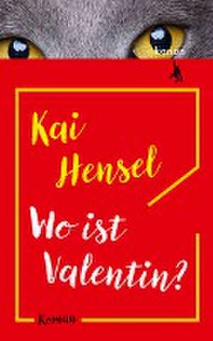 Wo ist Valentin? de Kai Hensel