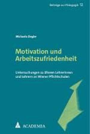 Motivation und Arbeitszufriedenheit de Michaela Ziegler