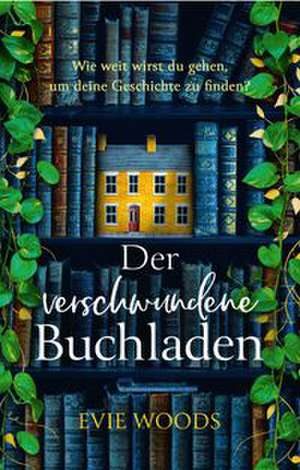 Der verschwundene Buchladen de Evie Woods