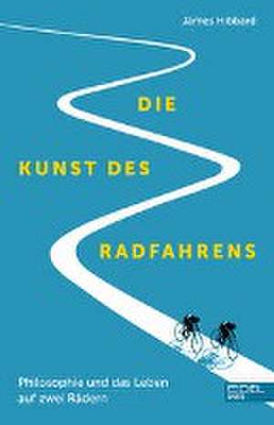 Die Kunst des Radfahrens de James Hibbard