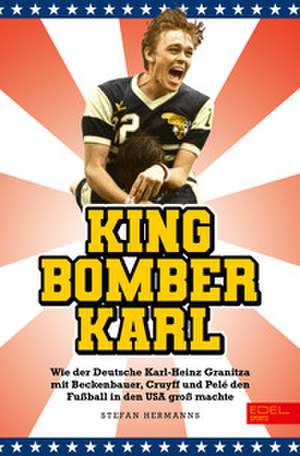 King Bomber Karl de Karl-Heinz Granitza