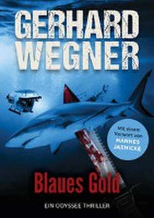 BLAUES GOLD de Gerhard Wegner