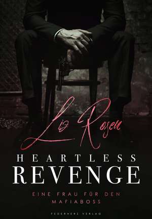 Heartless Revenge de Liz Rosen