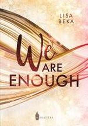 We Are Enough de Lisa Beka