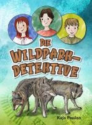 Die Wildparkdetektive de Kaja Paulan