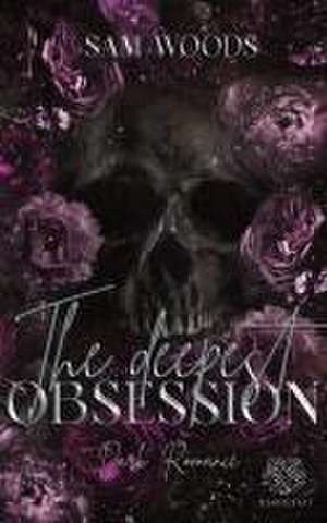 The deepest Obsession de Sam Woods