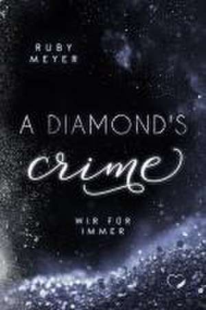 A Diamond's Crime de Ruby Meyer