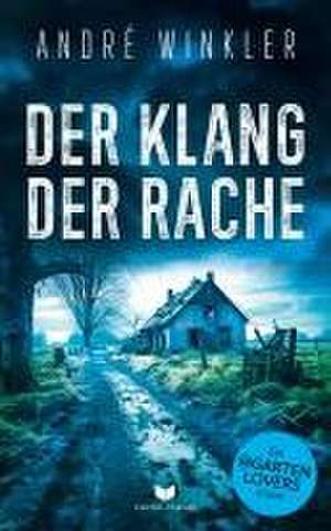 Der Klang der Rache de André Winkler