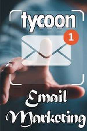 Email Marketing Tycoon de Renetta Wolvies