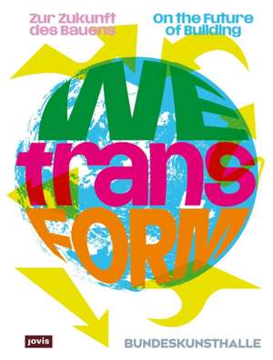 WEtransFORM de Kunst- und Ausstellungshalle der Bundesrepublik Deutschland