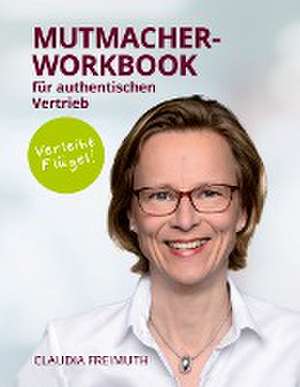 Mutmacher Workbook de Claudia Freimuth