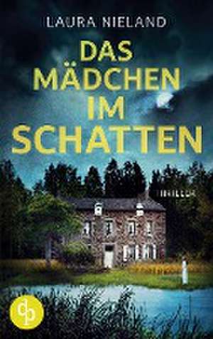 Das Mädchen im Schatten de Laura Nieland