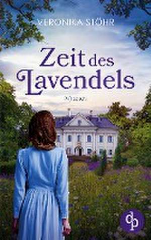 Zeit des Lavendels de Veronika Stöhr