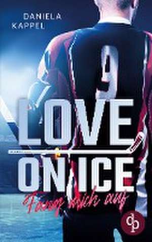 Love on Ice de Daniela Kappel