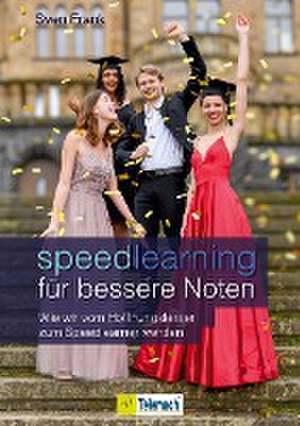 Speedlearning für bessere Noten de Sven Frank