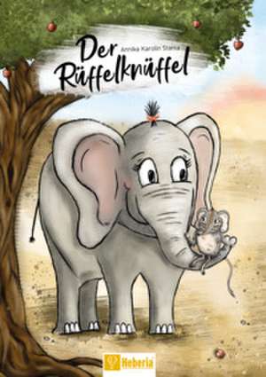 Der Rüffelknüffel de Annika Karolin Stania