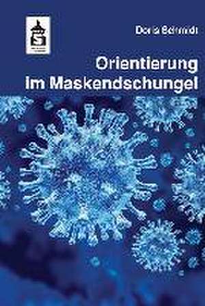 Orientierung im Maskendschungel de Doris Schmidt