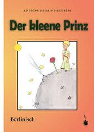 Der Kleine Prinz. Der kleene Prinz de Antoine de Saint Exupéry