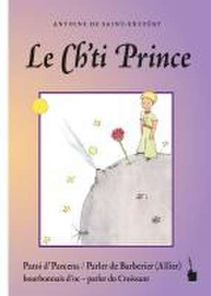 Le Ch'ti Prince de Antoine de Saint Exupéry