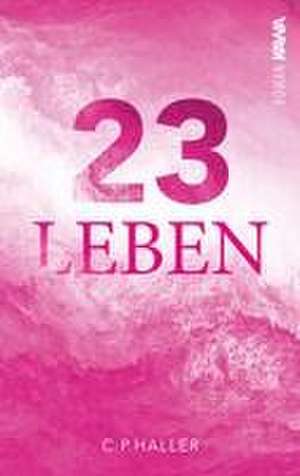 23 Leben de C. P. Haller