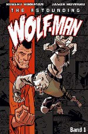 The Astounding Wolf-Man 1 de Robert Kirkman