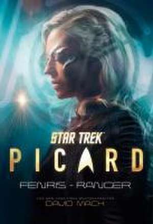 Star Trek - Picard: Fenris-Ranger de David Mack