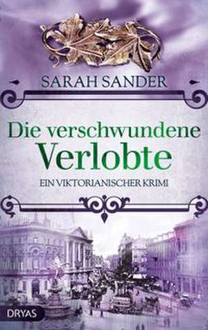 Die verschwundene Verlobte de Sarah Sander