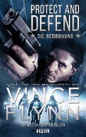 Protect and Defend - Die Bedrohung de Vince Flynn