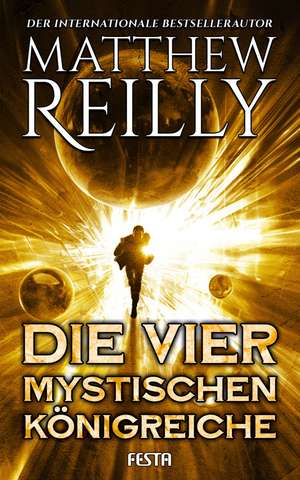 Die vier mystischen Königreiche de Matthew Reilly