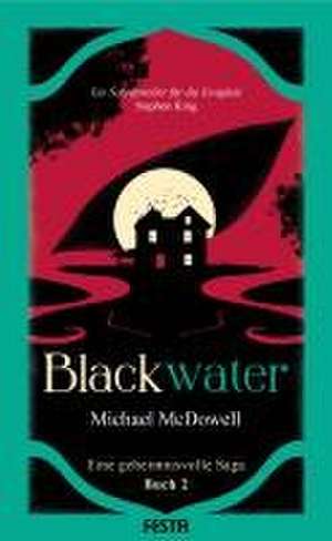 BLACKWATER - Eine geheimnisvolle Saga - Buch 2 de Michael Mcdowell