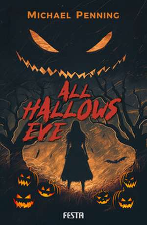 All Hallows Eve de Michael Penning