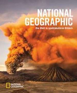 National Geographic - Die Welt in spektakulären Bildern de Geographic National