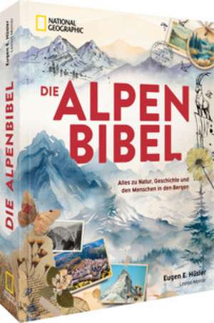 Die Alpen-Bibel de Eugen E. Hüsler