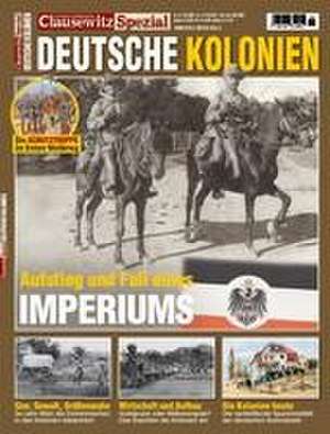 Clausewitz Spezial 42. Deutsche Kolonien de Stefan Krüger