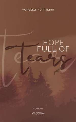 HOPE FULL OF Tears (Native-Reihe 3) de Vanessa Fuhrmann